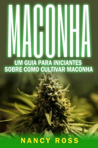 5 Livros Sobre Cultivo E Cuidados Com A Cannabis Cultivando Sustento 0186