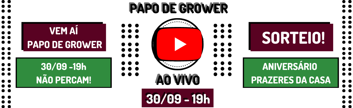 LANÇAMENTO: PAPO DE GROWER – A NOVA SÉRIE DA CULTIVANDO SUSTENTO NO YOUTUBE!